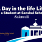 A Day in the Life of a Student at Sanskar Global School Sakrauli